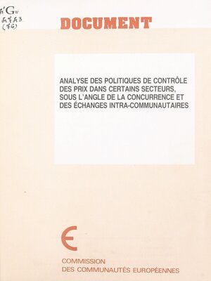 cover image of Analyse des politiques de contrôle des prix dans certains secteurs, sous l'angle de la concurrence et des échanges intra-communautaires